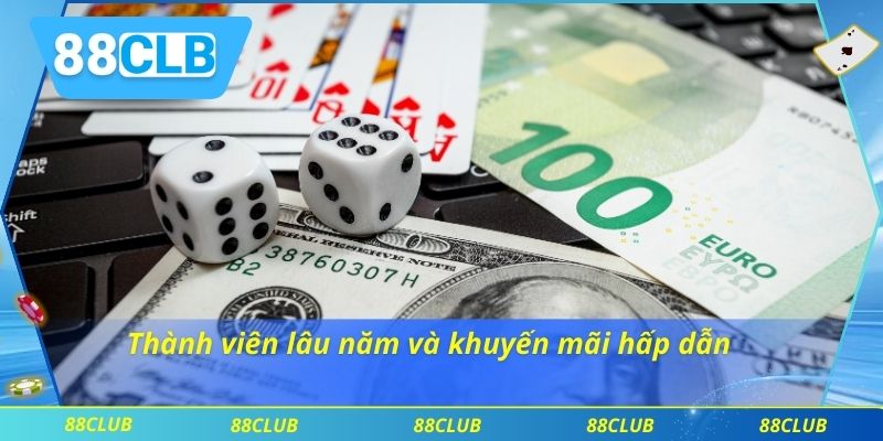 Khuyến Mãi 88CLB 2 Thành viên lâu năm và khuyến mãi hấp dẫn